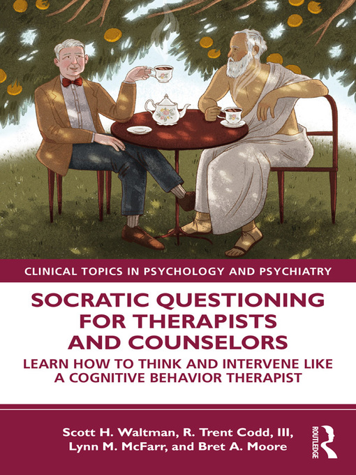 Title details for Socratic Questioning for Therapists and Counselors by Scott H. Waltman - Wait list